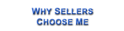 Why Home Sellers Choose Me
